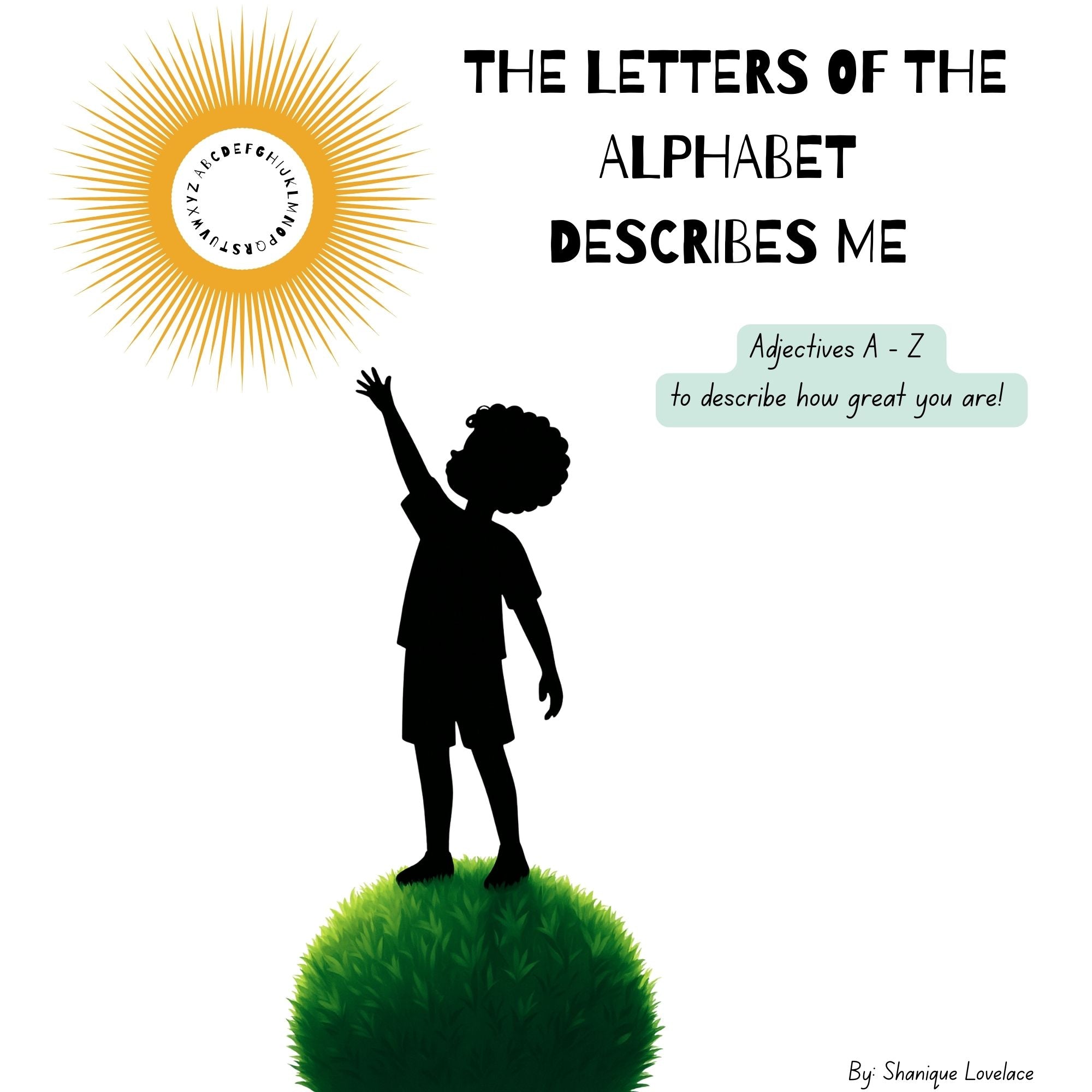 The Letters Of The Alphabet Describes me